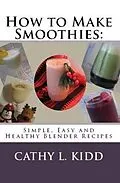 E-Book (epub) How to Make Smoothies von Cathy Kidd