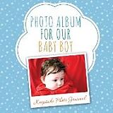 Couverture cartonnée Photo Album for Our Baby Boy de Speedy Publishing Llc