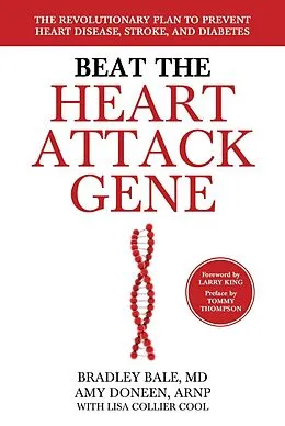 E-Book (epub) Beat the Heart Attack Gene von Bradley Bale, Amy Doneen