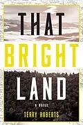 E-Book (epub) That Bright Land von Terry Roberts
