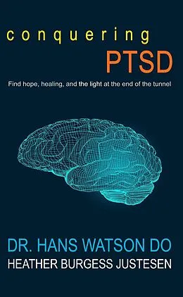 E-Book (epub) Conquering PTSD von Heather Burgess Justesen, Hans Watson