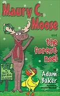 E-Book (epub) Maury C. Moose and the Forest Noel von Adam Baker