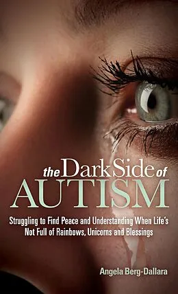 E-Book (epub) The Dark Side of Autism von Angela Berg-Dallara