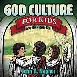 Kartonierter Einband (Kt) God Culture for Kids von John A Naphor