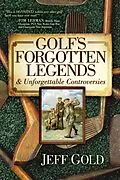 E-Book (epub) Golf's Forgotten Legends von Jeff Gold