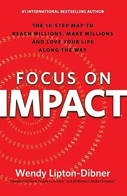 E-Book (epub) Focus on Impact von Wendy Lipton-Dibner