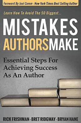 E-Book (epub) Mistakes Authors Make von Rick Frishman, Bret Ridgway, Bryan Hane