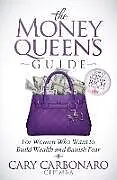 Kartonierter Einband The Money Queen's Guide von Cary Carbonaro