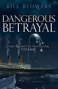 E-Book (epub) Dangerous Betrayal von Bill Blowers