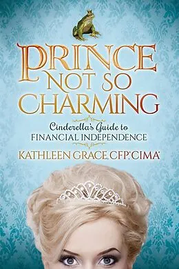 E-Book (epub) Prince Not So Charming von Kathleen Grace