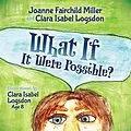 E-Book (epub) What If It Were Possible? von Joanne Fairchild Miller, Clara Isabel Logsdon