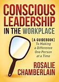 E-Book (epub) Conscious Leadership in the Workplace von Rosalie Chamberlain