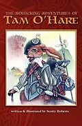 E-Book (epub) The Rollicking Adventures of Tam O'Hare von Scotty Roberts