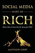 E-Book (epub) Social Media Made Me Rich von Matthew Loop