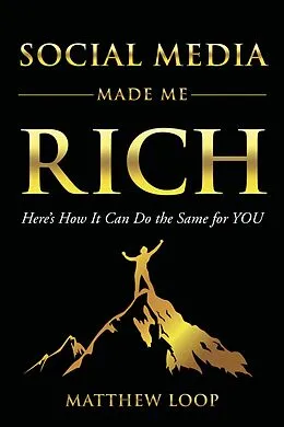 E-Book (epub) Social Media Made Me Rich von Matthew Loop