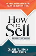 E-Book (epub) How to Sell von Charles Fellingham, Andre O'Brien