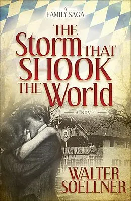 E-Book (epub) The Storm That Shook the World von Walter Soellner