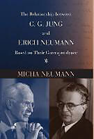 Livre Relié The Relationship between C. G. JUNG and ERICH NEUMANN Based on Their Correspondence de Micha Neumann