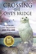 Livre Relié Crossing the Owl's Bridge de Kim Bateman