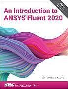 Kartonierter Einband An Introduction to ANSYS Fluent 2020 von John Matsson