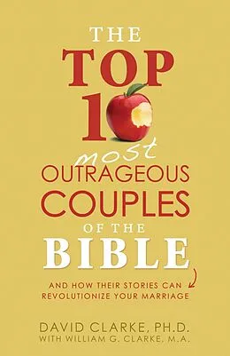 E-Book (epub) Top 10 Most Outrageous Couples of the Bible von David Clarke