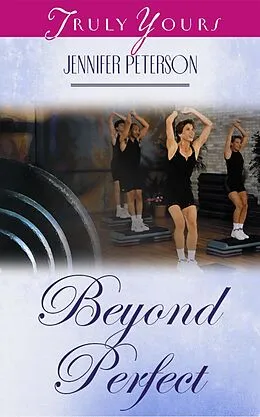 E-Book (epub) Beyond Perfect von Jennifer Peterson