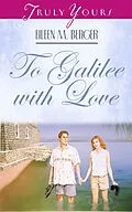 E-Book (epub) To Galilee With Love von Eileen M. Berger