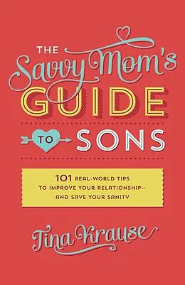 E-Book (pdf) Savvy Mom's Guide to Sons von Tina Krause