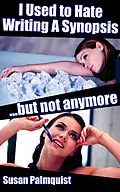 E-Book (epub) I Used to Hate Writing a Synopsis...but Not Anymore von Susan Palmquist