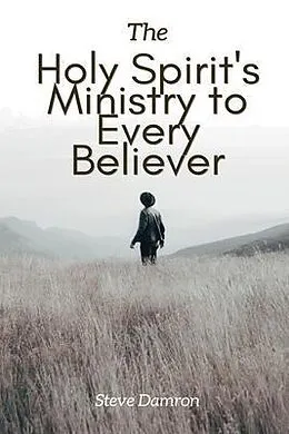 E-Book (epub) The Holy Spirit's Ministry to Every Believer von Steve Damron