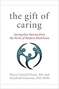 E-Book (epub) Gift of Caring von S. Cottrell S. Houle, H. D. M. P. H. P. H. H. Eckstrom