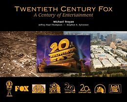 Fester Einband Twentieth Century Fox: A Century of Entertainment von Michael Troyan, Stephen X. Sylvester, Jeffrey Thompson