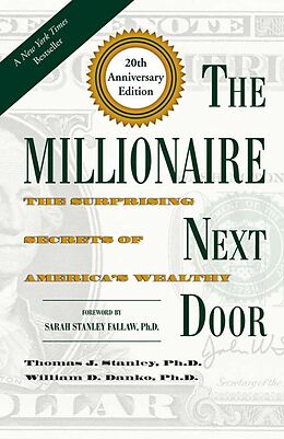Fester Einband The Millionaire Next Door von Thomas J. D. Stanley, William D. Danko