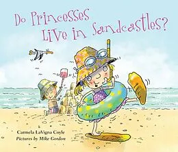 E-Book (epub) Do Princesses Live in Sandcastles? von Carmela Lavigna Coyle