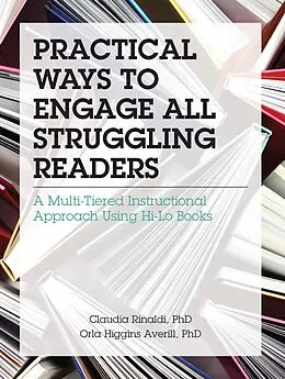E-Book (pdf) Practical Ways to Engage All Struggling Readers: A Multi-Tiered Instructional Approach Using Hi-Lo Books von Orla Higgins Averill, Claudia Rinaldi