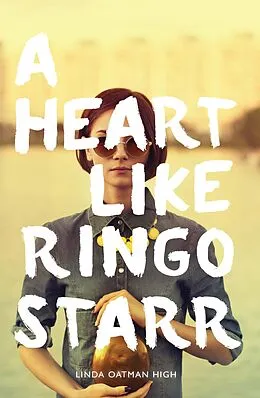 E-Book (pdf) Heart Like Ringo Starr von High Linda Oatman High