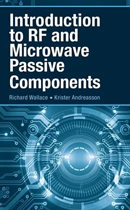 E-Book (pdf) Introduction to RF and Microwave Passive Components von Richard Wallace