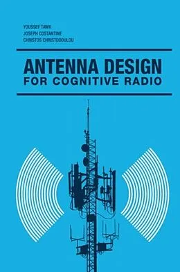 E-Book (pdf) Antenna Design for Cognitive Radio von Youssef Tawk