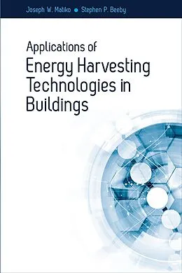E-Book (pdf) Applications of Energy Harvesting Technologies in Buildings von Joseph W Matiko