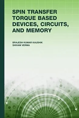 E-Book (pdf) Spin Transfer Torque (STT) Based Devices, Circuits, and Memory von Brajesh Kumar Kaushik