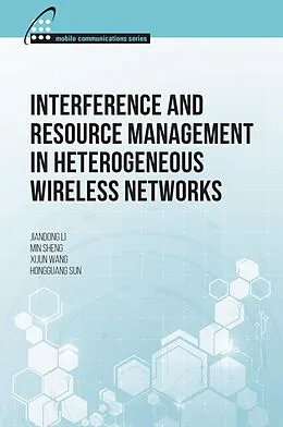 E-Book (pdf) Interference and Resource Management in Heterogeneous Wireless Networks von Jiandong Li