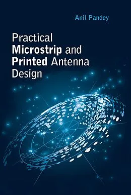 E-Book (pdf) Practical Microstrip and Printed Antenna Design von Anil Pandey