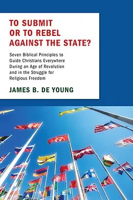 E-Book (epub) To Submit or to Rebel against the State? von James B. De Young