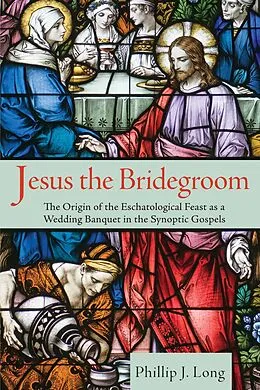 E-Book (epub) Jesus the Bridegroom von Phillip J. Long