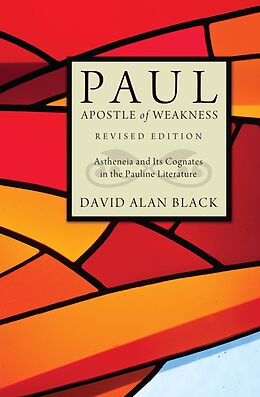 E-Book (epub) Paul, Apostle of Weakness von David Alan Black
