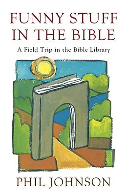 E-Book (epub) Funny Stuff in the Bible von Phillip D. Johnson