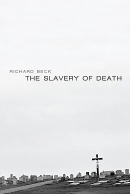 E-Book (epub) The Slavery of Death von Richard Beck