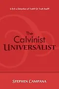 ePUB The Calvinist Universalist von Stephen Campana