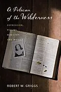 E-Book (epub) A Pelican of the Wilderness von Robert W. Griggs