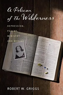 E-Book (epub) A Pelican of the Wilderness von Robert W. Griggs
